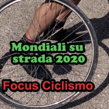 Focus Ciclismo – I Mondiali su strada 2020