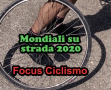 Focus Ciclismo – I Mondiali su strada 2020