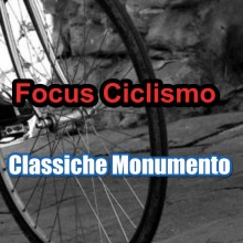 Focus Ciclismo – Le Classiche Monumento 2020